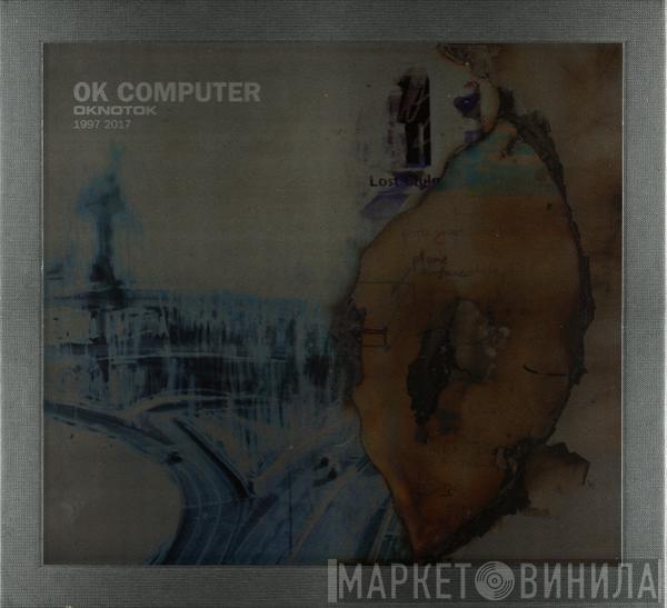  Radiohead  - OK Computer OKNOTOK 1997 2017