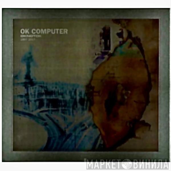  Radiohead  - OK Computer Oknotok