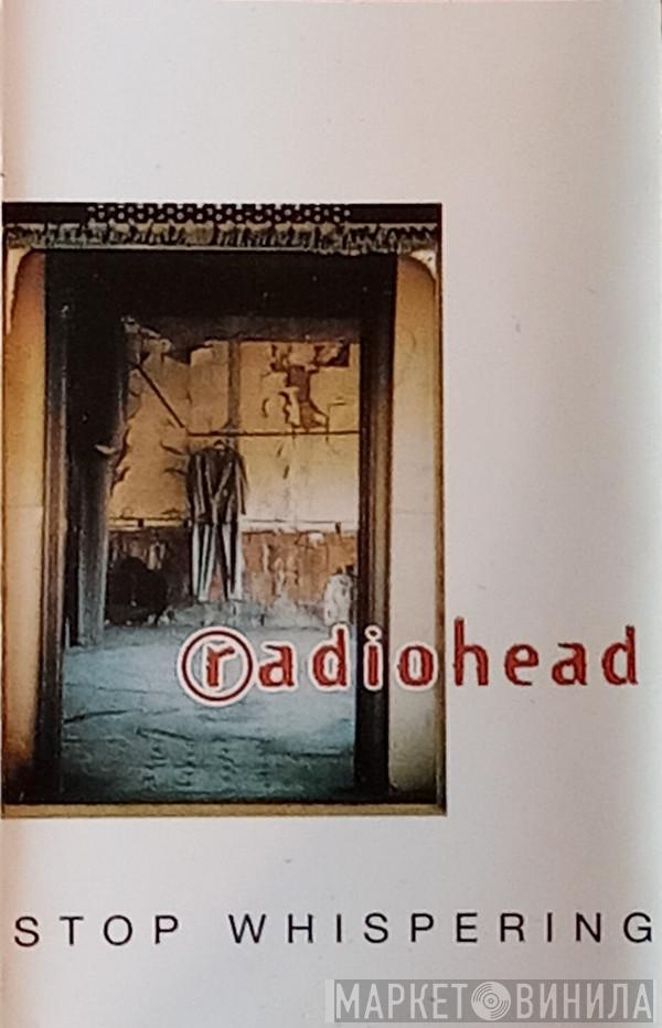  Radiohead  - Stop Whispering