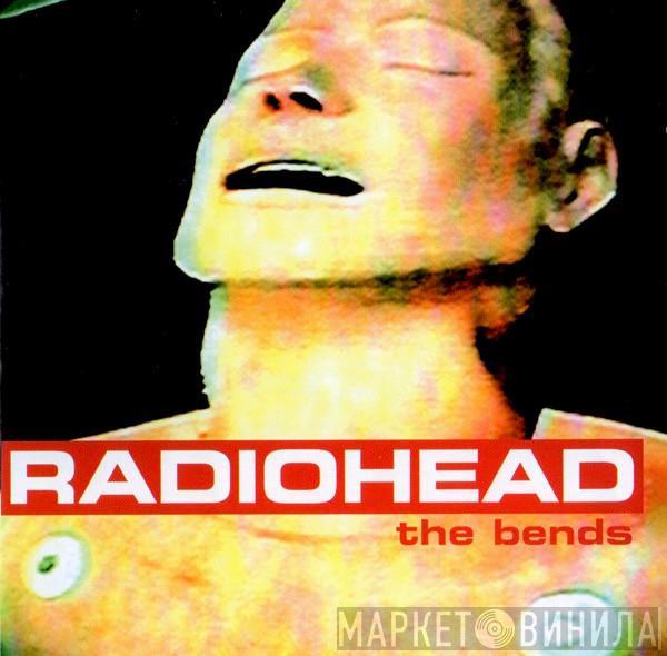  Radiohead  - The Bends