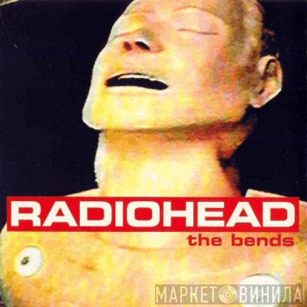  Radiohead  - The Bends