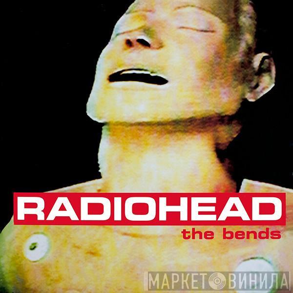  Radiohead  - The Bends