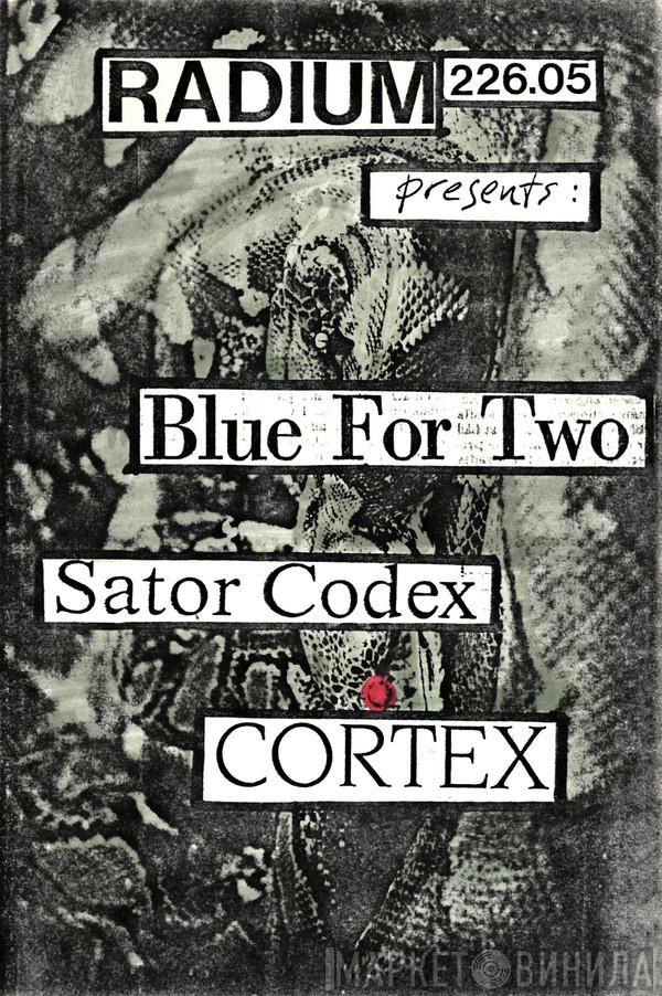  - Radium 226.05 Presents: Blue For Two Sator Codex Cortex