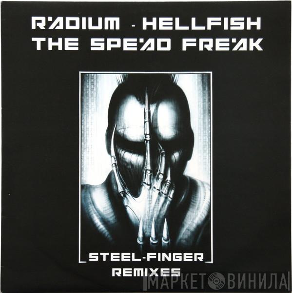 Radium, Hellfish, The Speed Freak - Steel-Finger Remixes