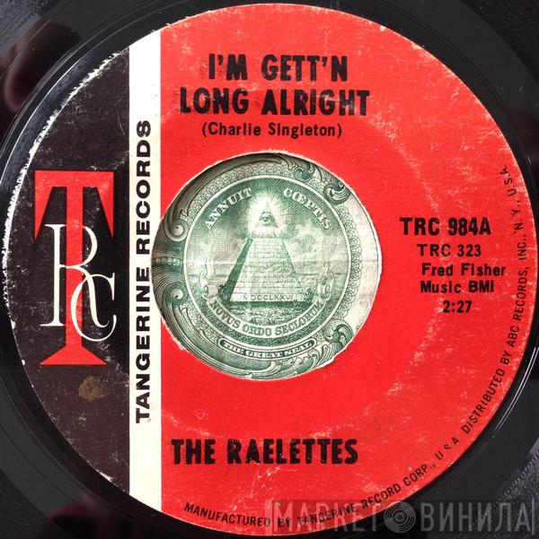 Raelets - I'm Gett'n Long Alright / All I Need Is His Love