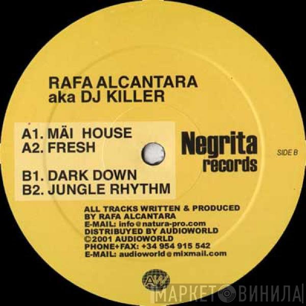 Rafa Alcantara, DJ Killer - Mäi House