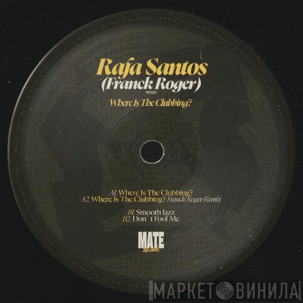 Rafa Santos - Where Is The Clubbing?