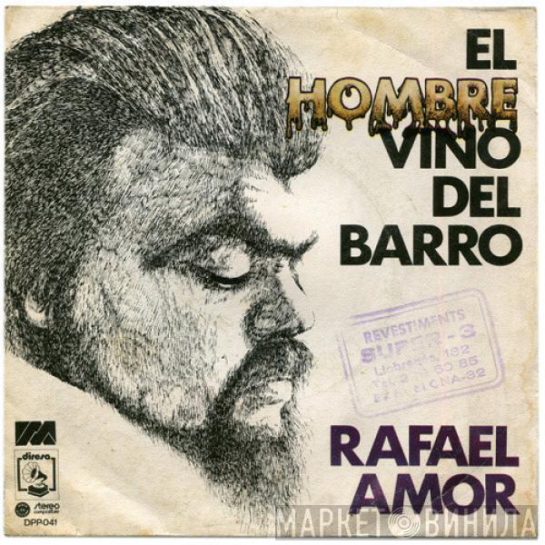 Rafael Amor - El Hombre Vino Del Barro