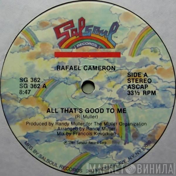  Rafael Cameron  - All That's Good To Me