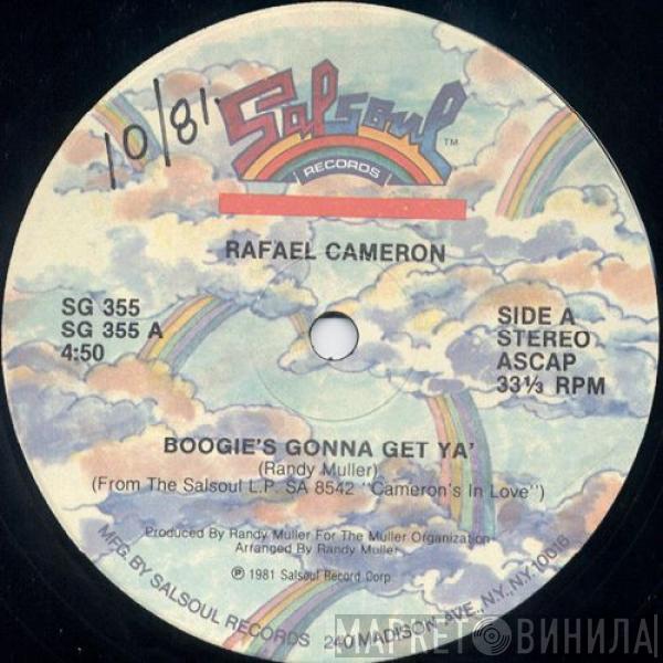  Rafael Cameron  - Boogie's Gonna Get Ya'