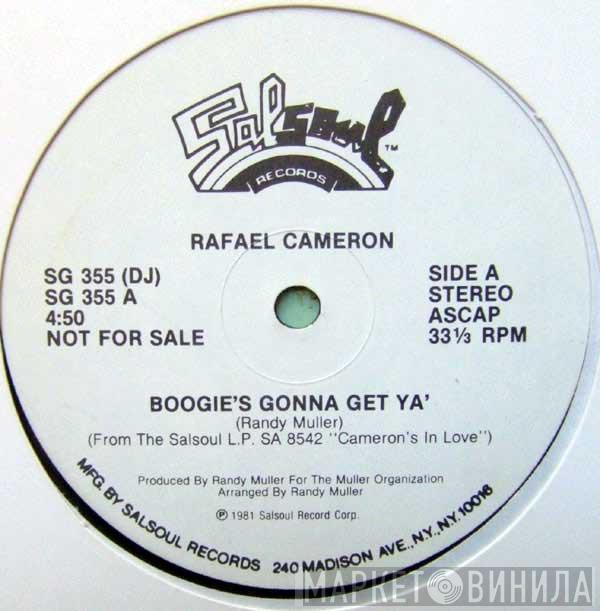  Rafael Cameron  - Boogie's Gonna Get Ya'