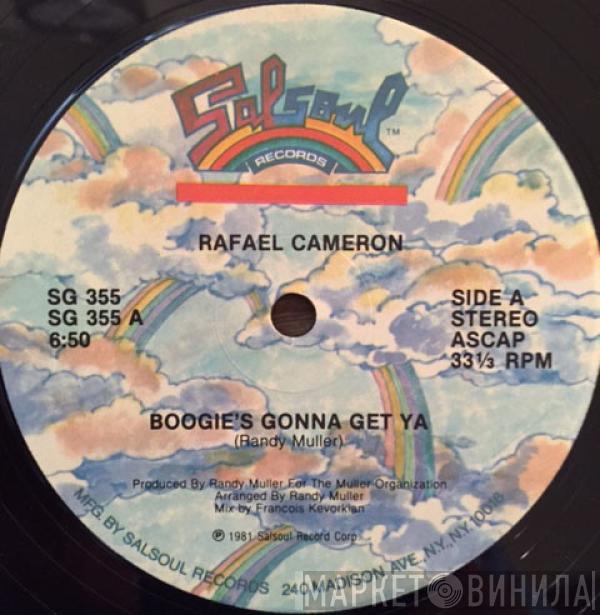  Rafael Cameron  - Boogie's Gonna Get Ya'