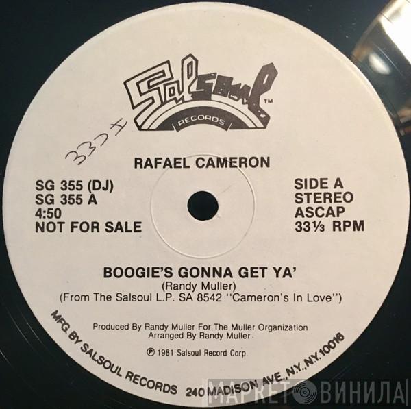  Rafael Cameron  - Boogie's Gonna Get Ya'
