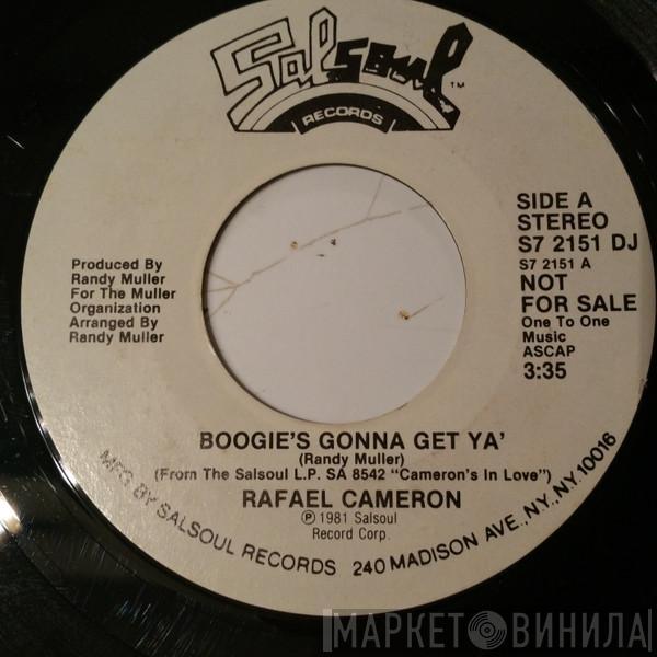  Rafael Cameron  - Boogie's Gonna Get Ya'