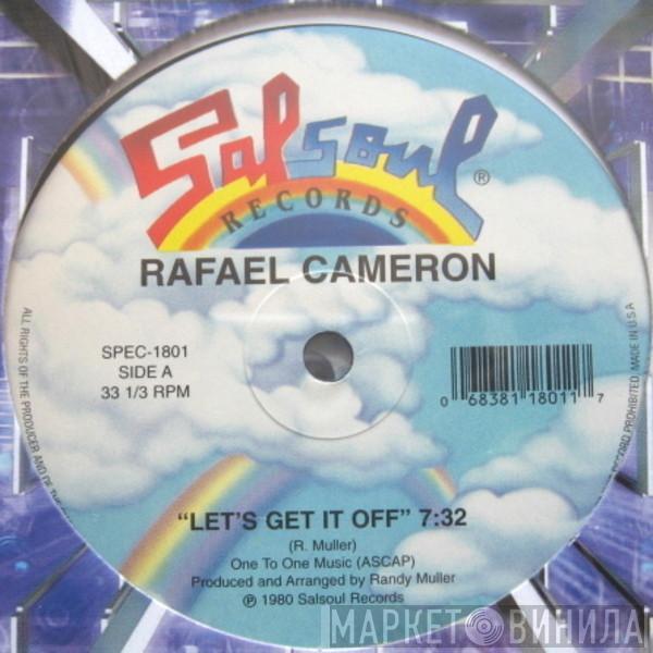 Rafael Cameron - Let's Get It Off / Desires