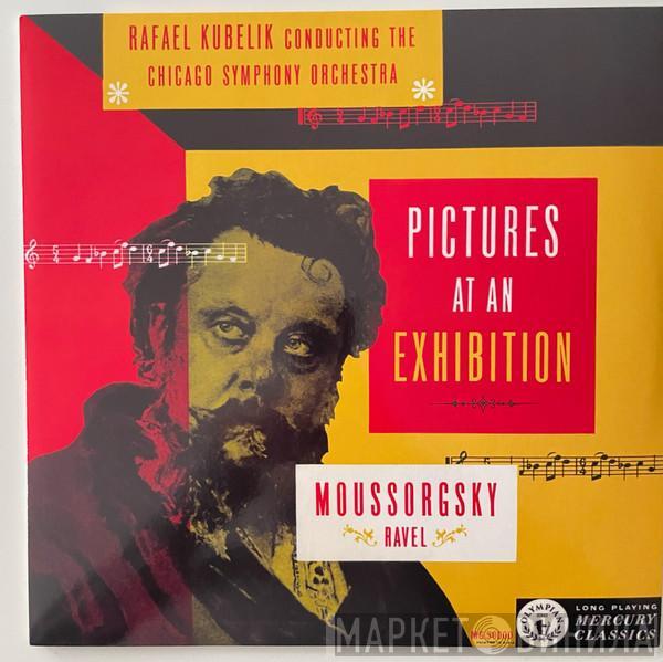Rafael Kubelik, The Chicago Symphony Orchestra, Modest Mussorgsky, Maurice Ravel - Pictures At An Exhibition