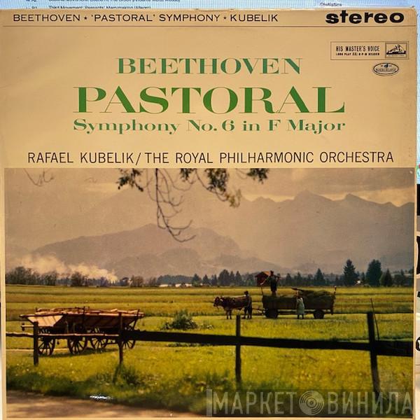 , Rafael Kubelik , The Royal Philharmonic Orchestra  Ludwig van Beethoven  - Pastoral Symphony No. 6 In F Major