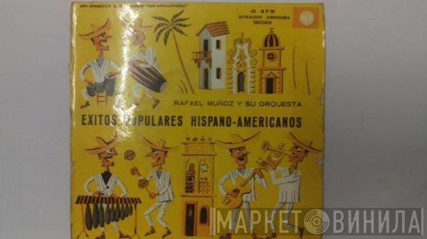 Rafael Muñoz And His Orchestra - Éxitos Populares Hispano-Americanos