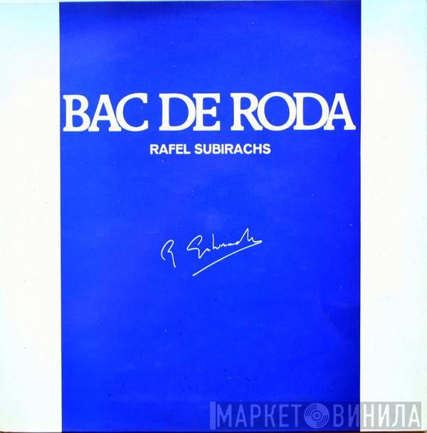 Rafael Subirachs - Bac De Roda (Cicle De Cançons Tradicionals)