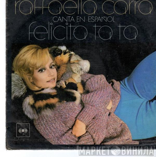 Raffaella Carrà - Canta En Español: Felicita Ta Ta