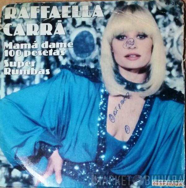 Raffaella Carrà - Mama Dame 100 Pesetas