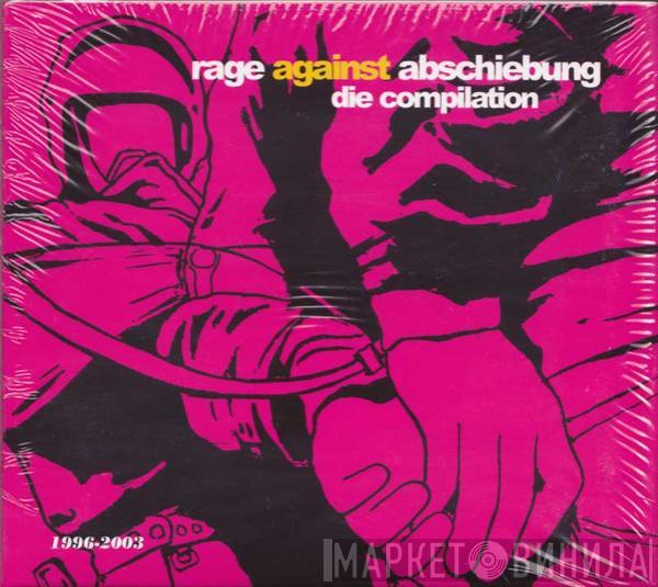  - Rage Against Abschiebung - Die Compilation