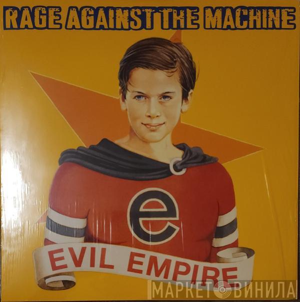  Rage Against The Machine  - Evil Empire