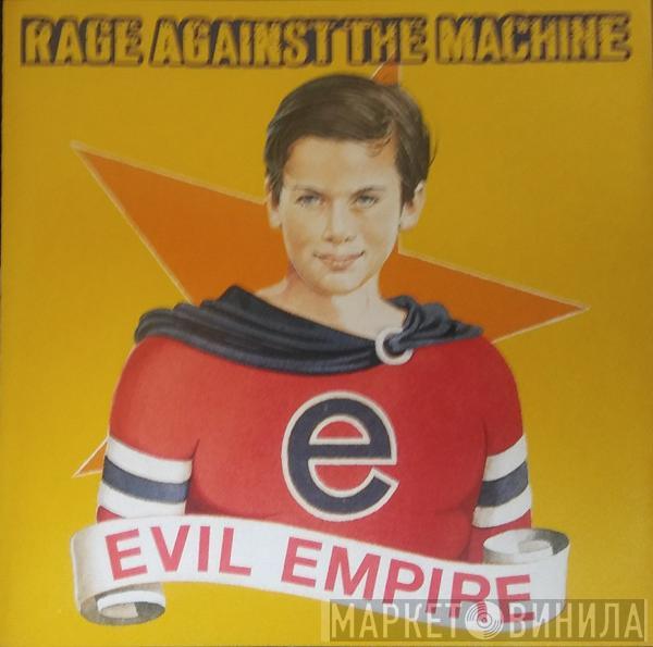  Rage Against The Machine  - Evil Empire