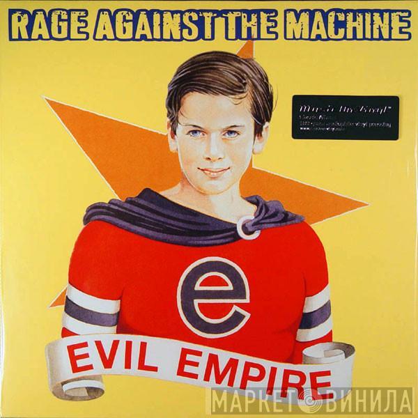  Rage Against The Machine  - Evil Empire