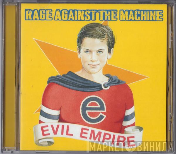  Rage Against The Machine  - Evil Empire