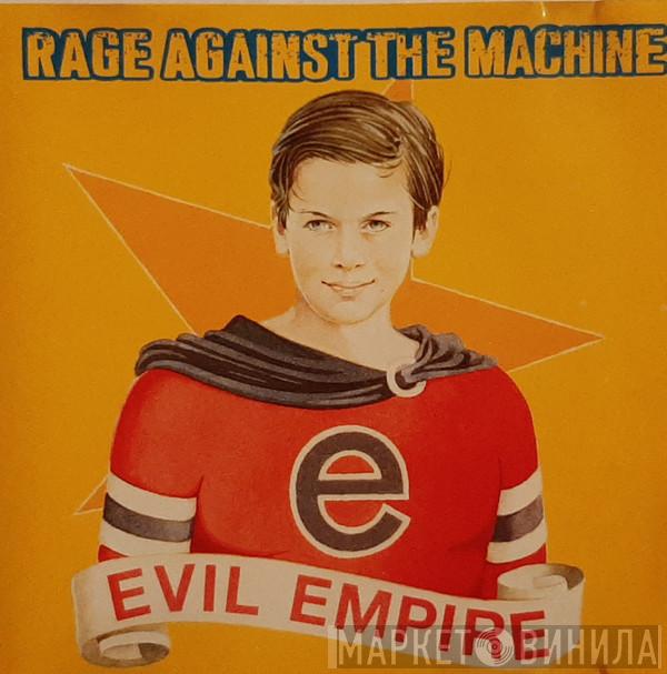  Rage Against The Machine  - Evil Empire