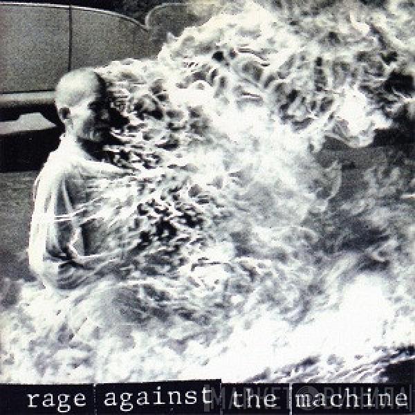  Rage Against The Machine  - Rage Against The Machine