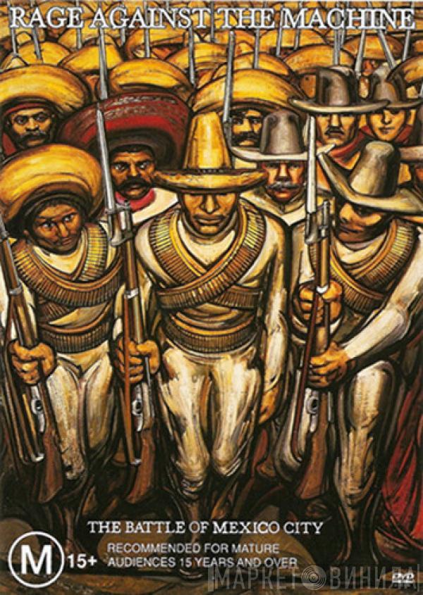  Rage Against The Machine  - The Battle Of Mexico City