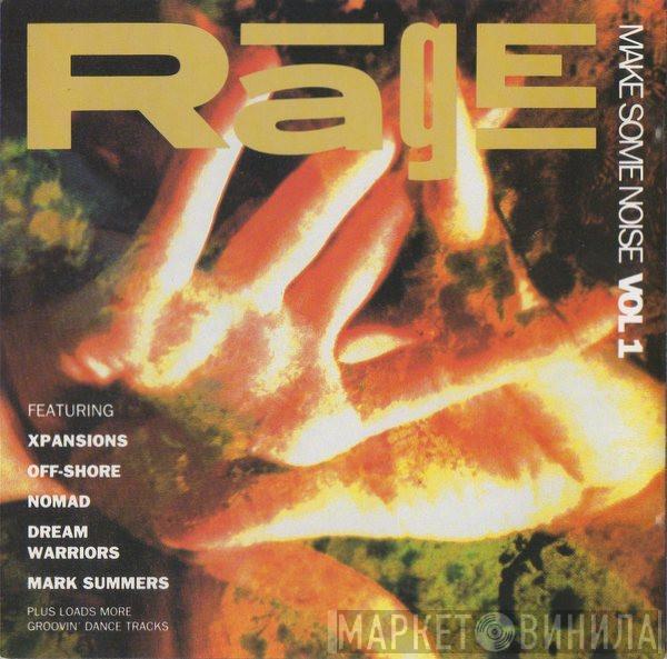  - Rage - Make Some Noise Vol 1