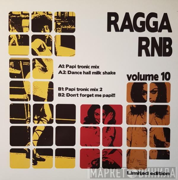  - Ragga RNB Volume 10 (Limited Edition)