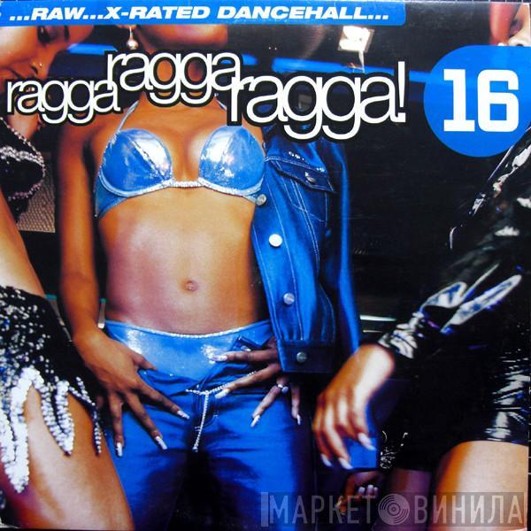  - Ragga Ragga Ragga! 16