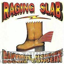  Raging Slab  - Dynamite Monster Boogie Concert