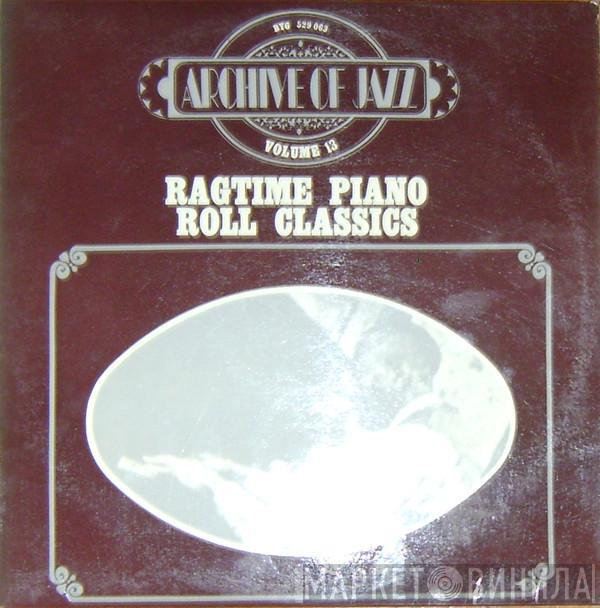  - Ragtime Piano Roll Classics