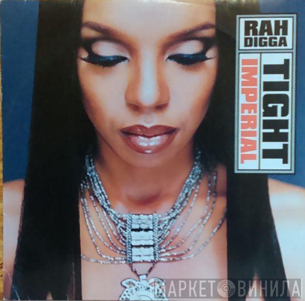 Rah Digga - Tight / Imperial