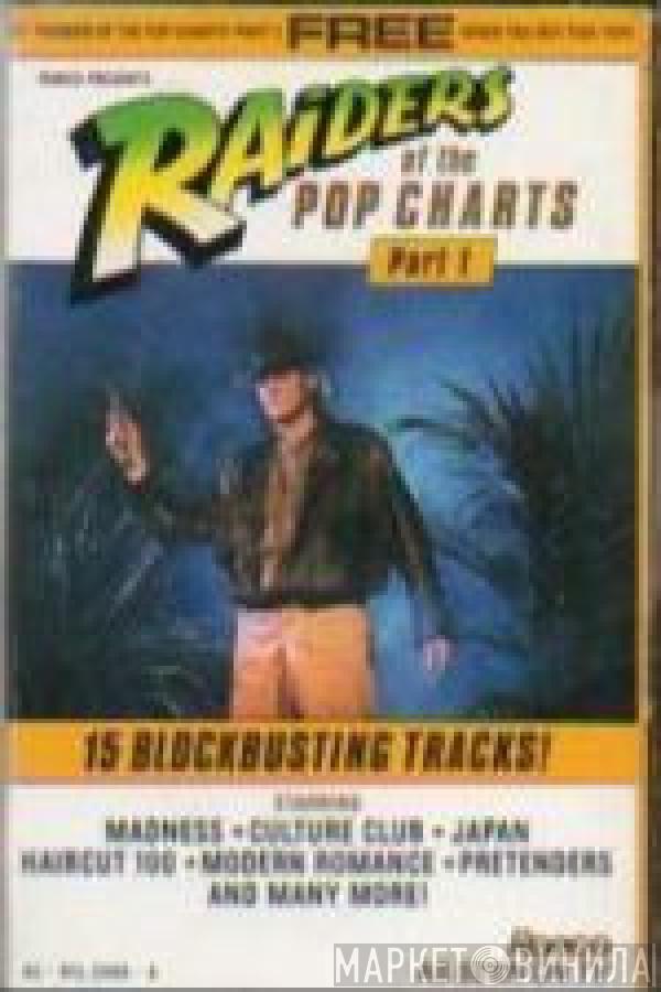  - Raiders Of The Pop Charts - Part 1