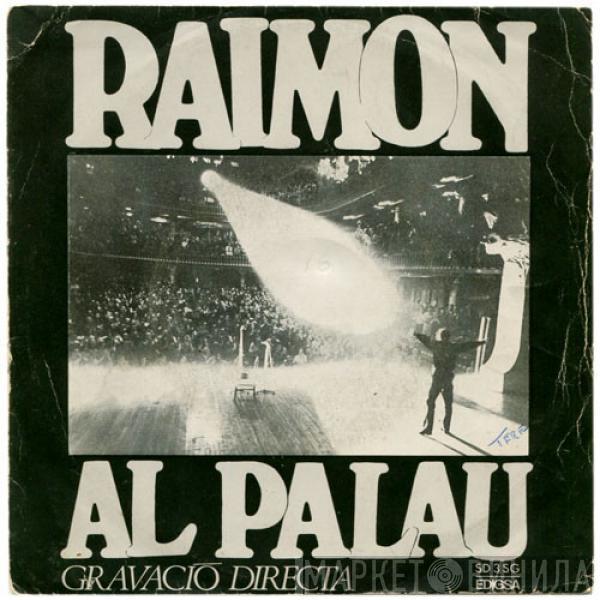 Raimon - Raimon Al Palau (Gravació Directa)