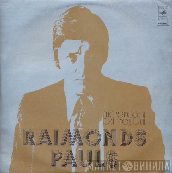 Raimonds Pauls - Priekšnojauta