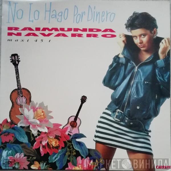  Raimunda Navarro  - No Lo Hago Por Dinero