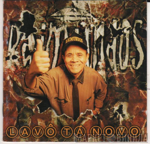 Raimundos - Lavô Tá Novo