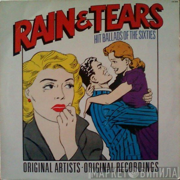  - Rain & Tears (Hit Ballads Of The Sixties)