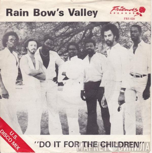  Rain Bows Valley  - Do It For The Children