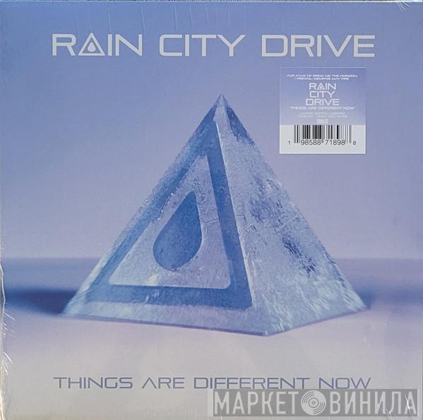 Rain City Drive - Things Are Different Now