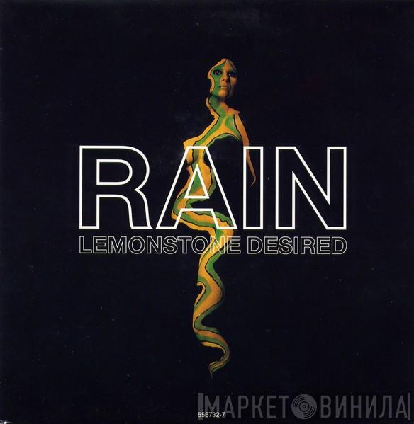 Rain  - Lemonstone Desired