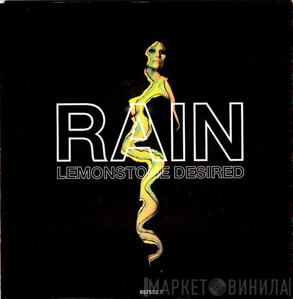 Rain  - Lemonstone Desired