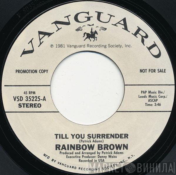 Rainbow Brown - Till You Surrender
